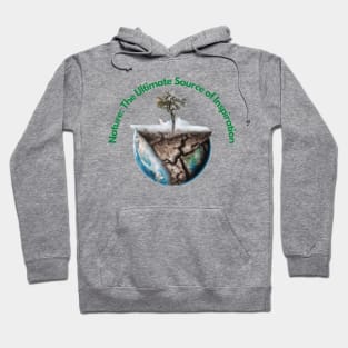 Nature: The Ultimate Source of Inspiration Hoodie